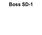 Boss SD-1