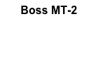 Boss MT-2